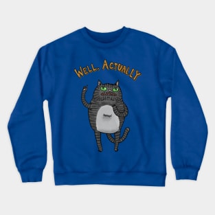 Well, Actually Crewneck Sweatshirt